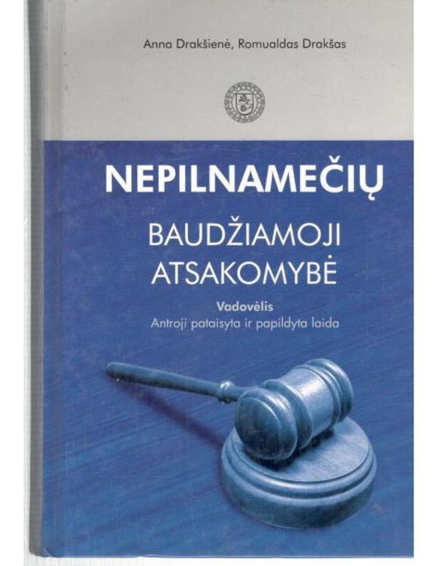 Nepilnamečių baudžiamoji atsakomybe. Vadovėlis / 2-a pataisyta ir papildyta laida 2008 - Drakšienė Anna, Drakšas Romualdas