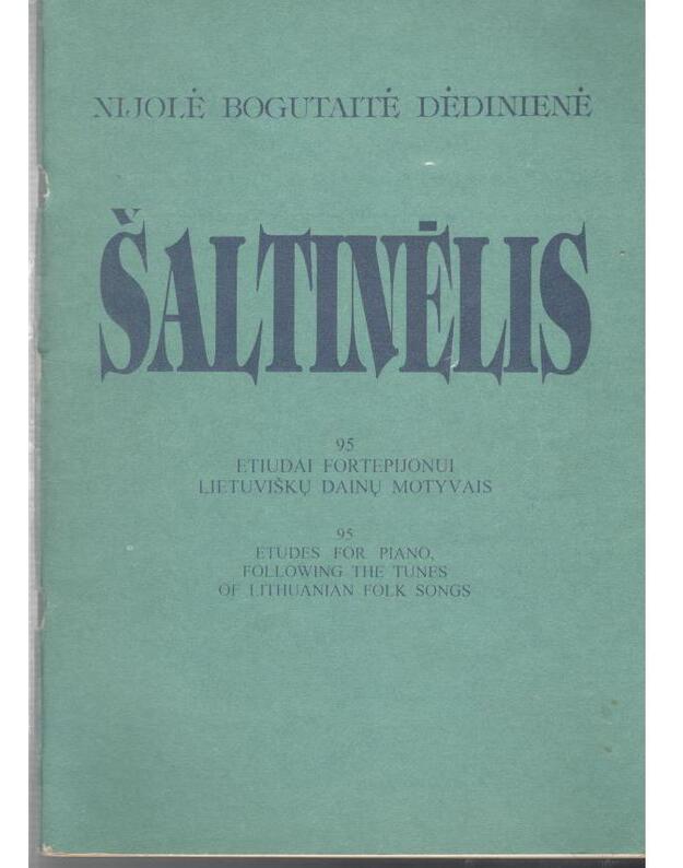 Šaltinėlis. 95 etiudai fortepijonui lietuviškų dainų motyvais - Bogutaitė Dėdinienė Nijolė
