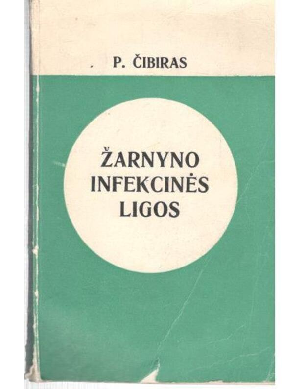 Žarnyno infekcinės ligos - Čibiras Povilas