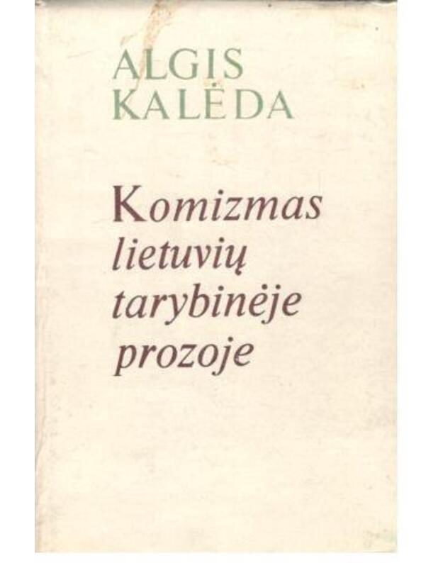 Komizmas lietuvių tarybinėje prozoje - Kalėda Algis