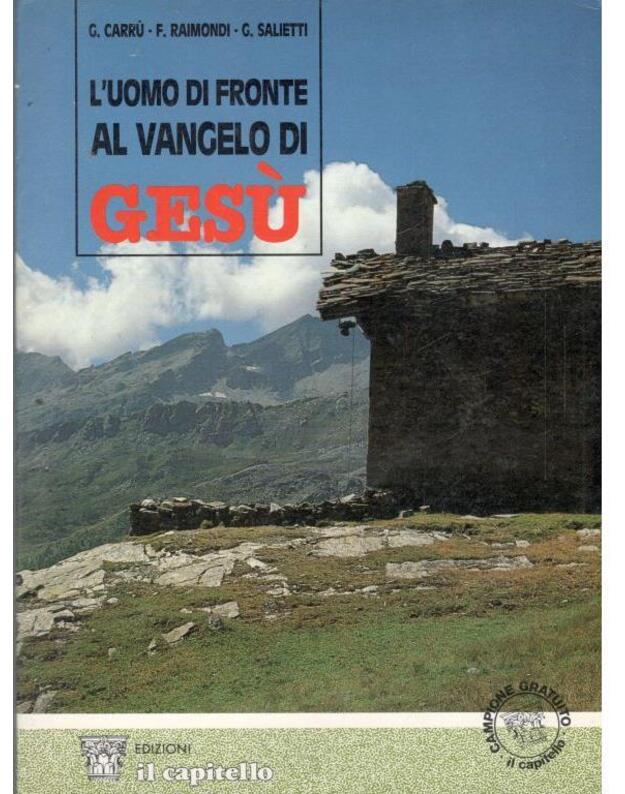 L'uomo di fronte al vangelo di CESU - G. Carru, F. Raimondi, G. Salietti