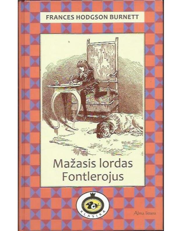 Mažasis lordas Fontlerojus / serija: 10+ - Burnett Frances Hodgson