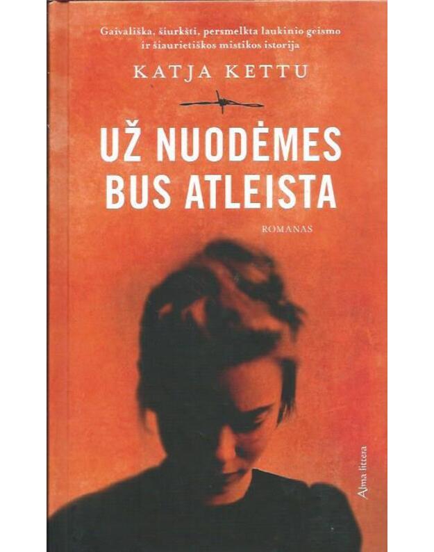 Už nuodėmes bus atleista - Kettu Katja