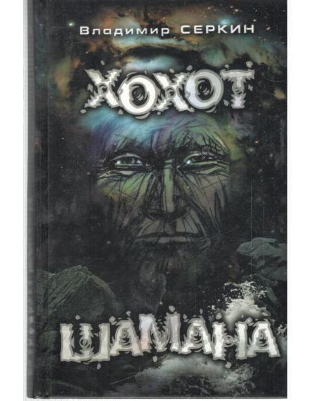 Chochot šamana - Serkin Vladimir