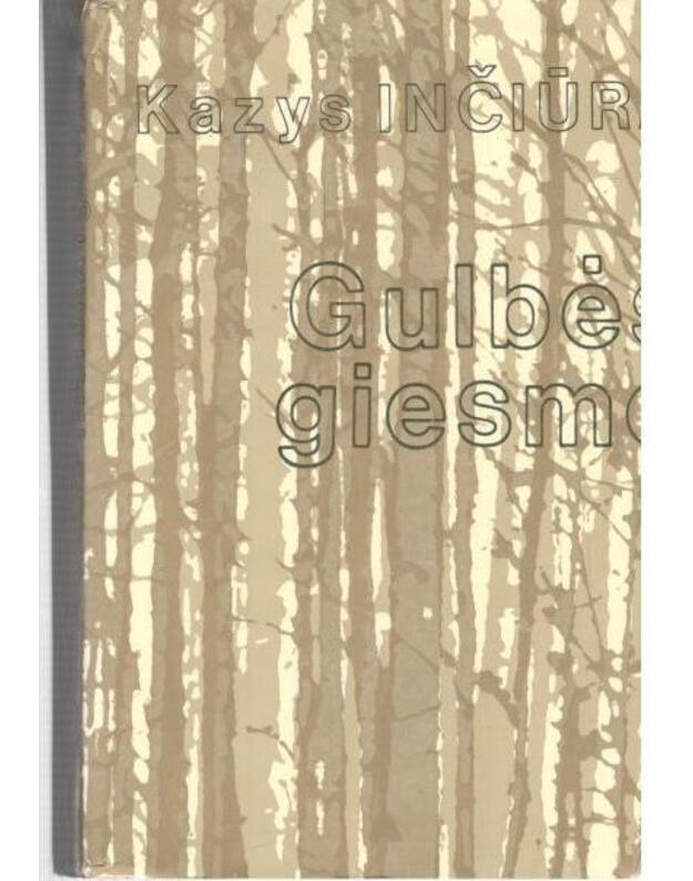 Gulbės giesmė. Dramaturgija - Inčiūra Kazys 1906-1974