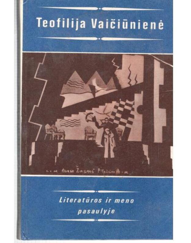 Literatūros ir meno pasaulyje - Teofilija Vaičiūnienė