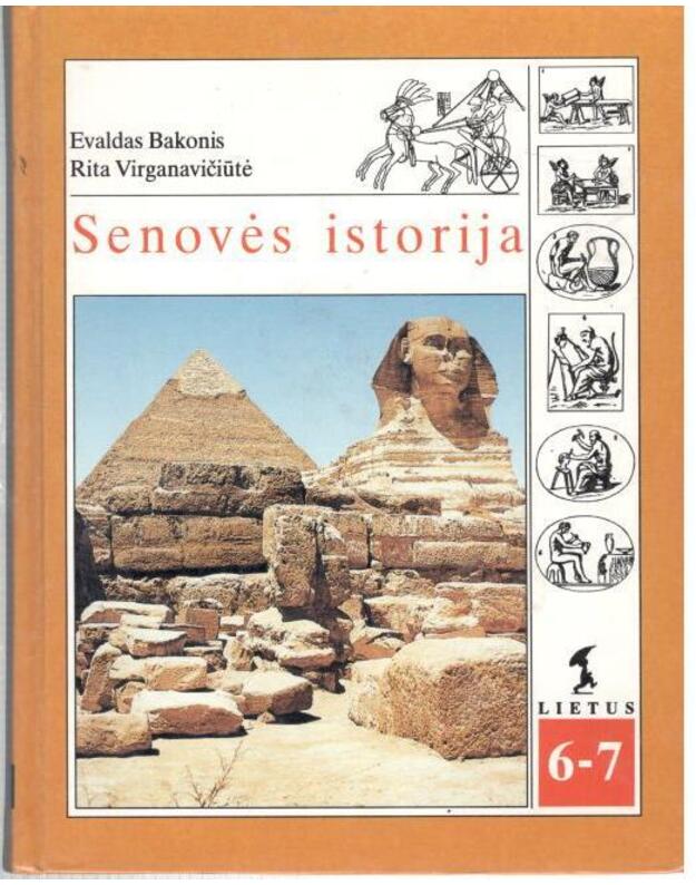 Senovės istorija. Vadovėlis VI-VII klasei - Bakonis Evaldas, Virganavičiūtė Rita