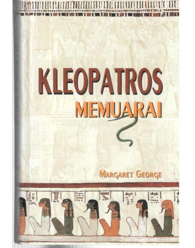 Kleopatros memuarai. Istorinis romanas - Margaret George