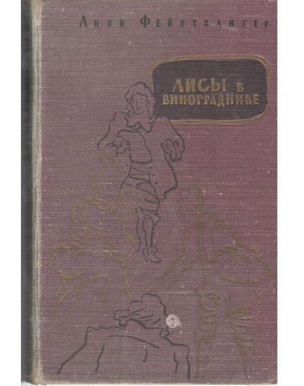 Lisy v vinogradnike - Feichtvanger Lion / Feuchtčanger Lion