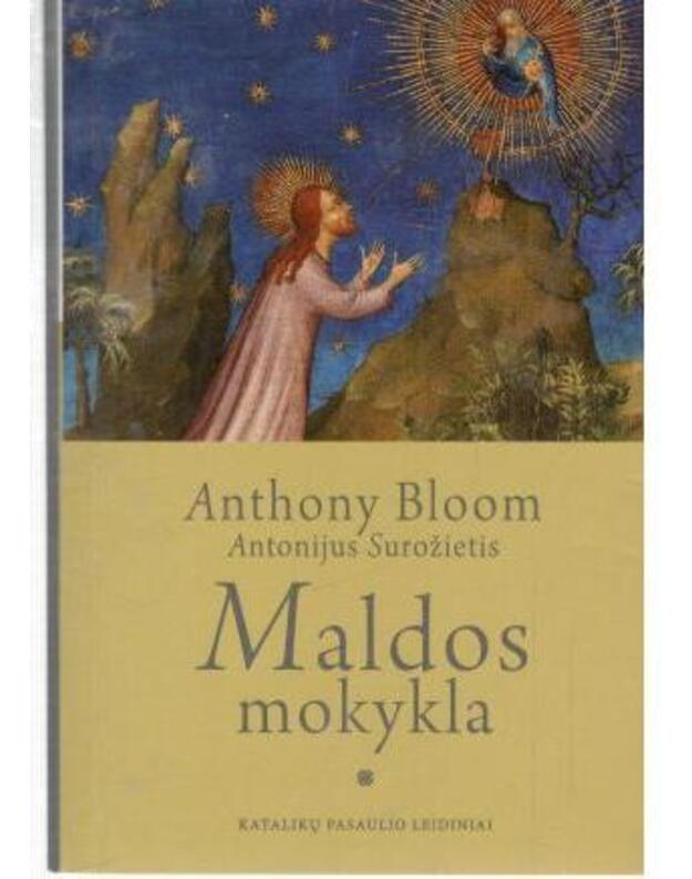 Maldos mokykla / 2020 - Bloom Anthony / Antonijus Surožietis