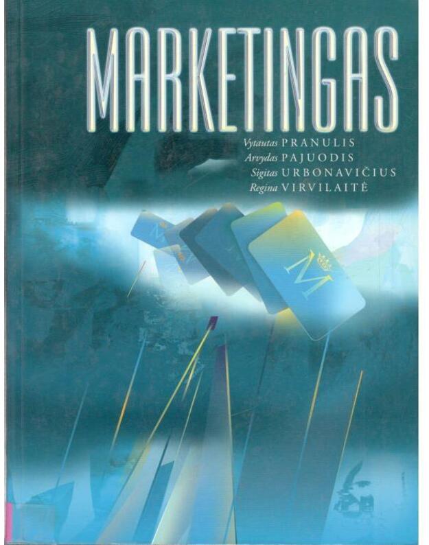 Marketingas. Vadovėlis / 2008 - Pranulis V., Pajuodis A., Urbonavičius S., Virvilaitė R.