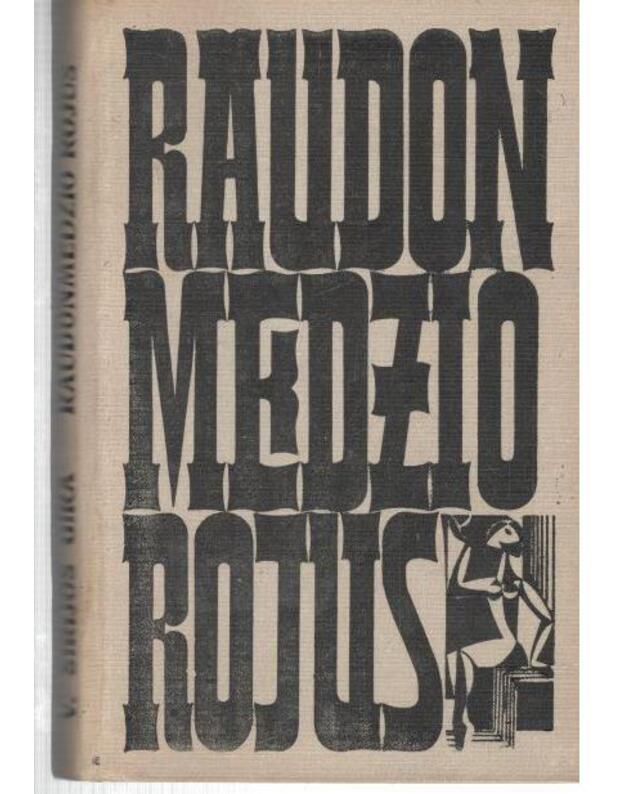 Raudonmedžio rojus. Romanas / 1972 - Sirijos Gira Vytautas 
