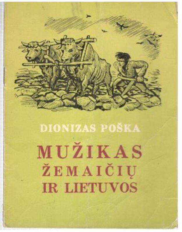 Mužikas žemaičių ir Lietuvos / 1965 - Poška Dionizas