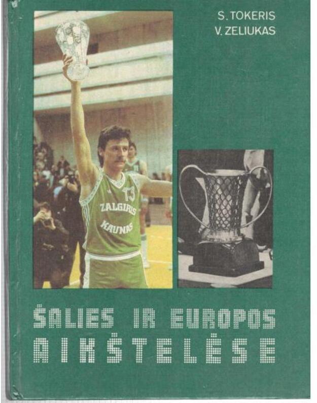 Šalies ir Europos aikštelėse - Tokeris S., Zeliukas V.