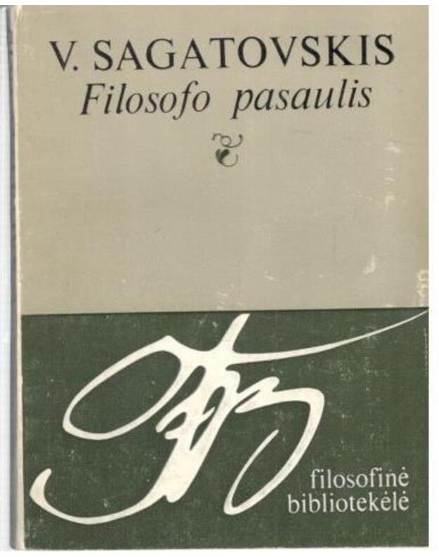 Filosofo pasaulis / Filosofinė bibliotekėlė - Sagatovskis V.