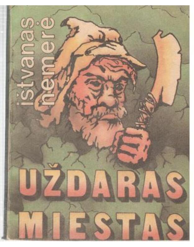 Uždaras miestas. Fantastinis romanas - Nemerė Ištvanas 
