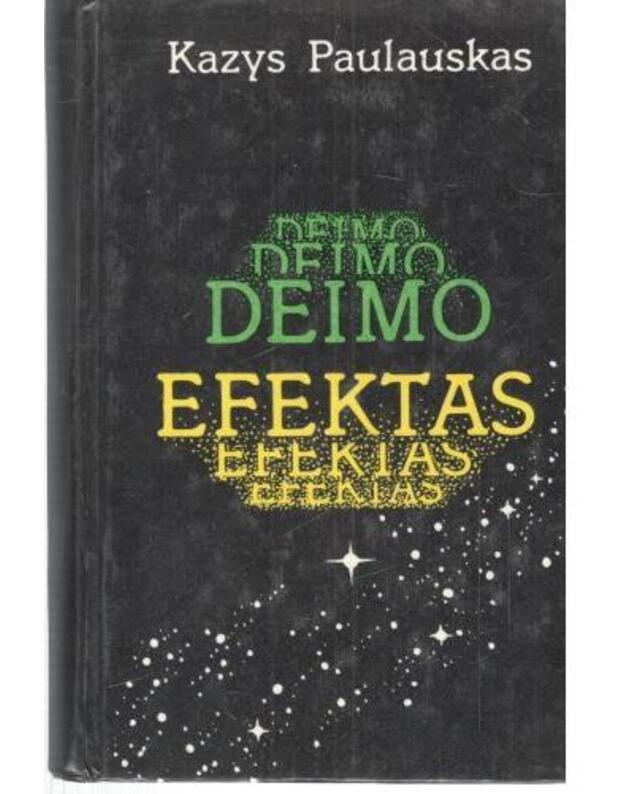 Deimo efektas. Fantastinė apysaka - Paulauskas Kazys