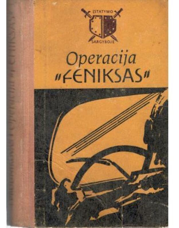 Operacija Feniksas. Apysaka / Įstatymo sargyboje - Prudnikovas M.
