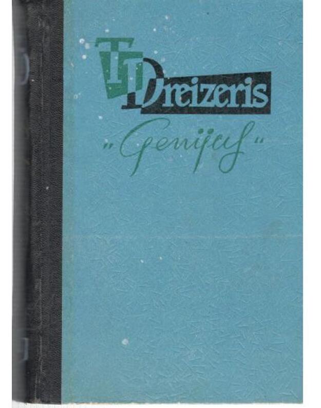 Genijus. T. 1 / 1963 - T. Dreizeris / Theodore Dreiser