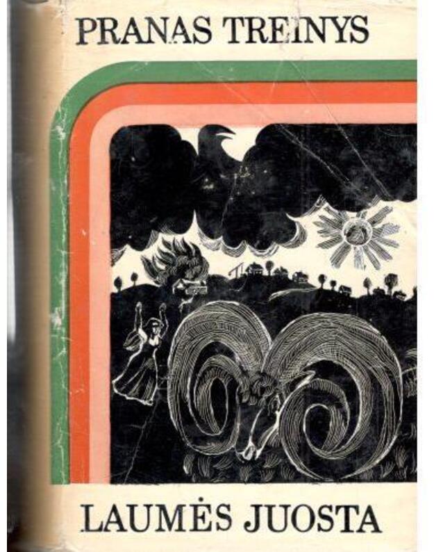 Laumės juosta.  Linksmos ir graudžios Aukštaitijos melodijos - Treinys Pranas 