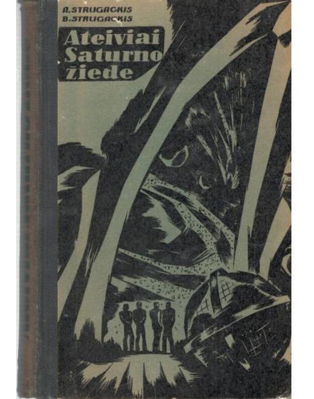 Ateiviai Saturno žiede - Arkadijus Strugackis, Borisas Strugackis