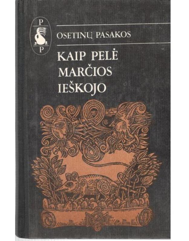 Kaip pelė marčios ieškojo / Pasaulio pasakos 1986 - Osetinų pasakos 