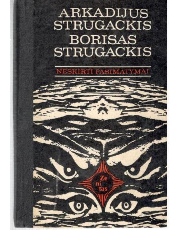 Neskirti pasimatymai / Zenitas - Arkadijus Strugackis, Borisas Strugackis