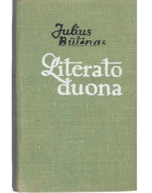 Literato duona - Būtėnas Julius