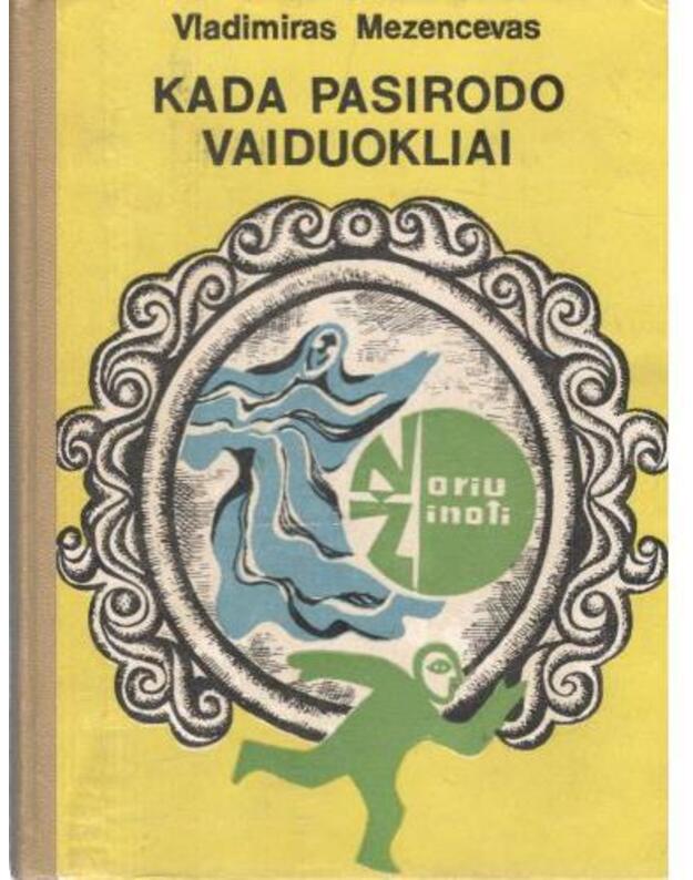 Kada pasirodo vaiduokliai / Noriu žinoti - Mezencevas Vladimiras