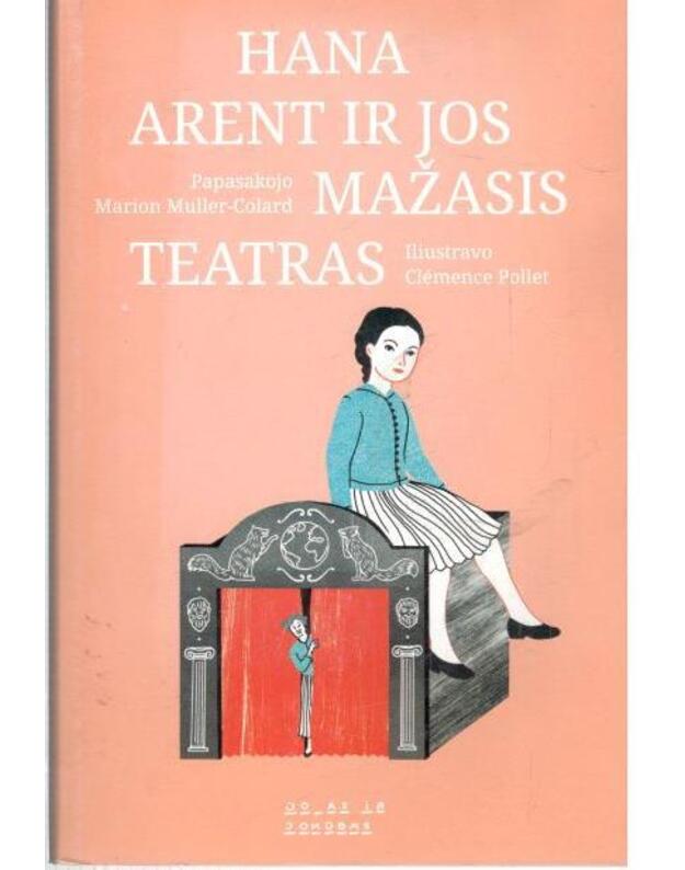 Hana Arent ir jos mažasis teatras - Muller-Colard Marion
