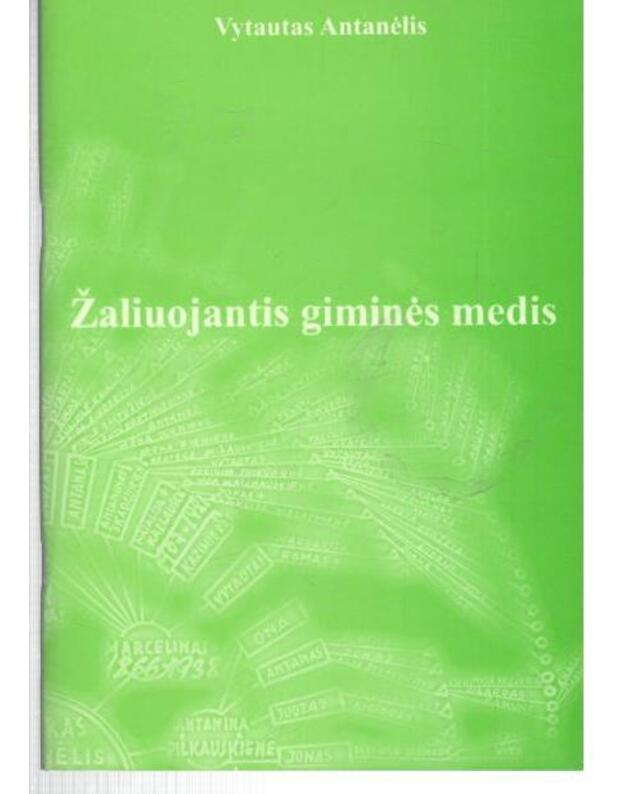 Žaliuojantis giminės medis - Antanėlis Vytautas