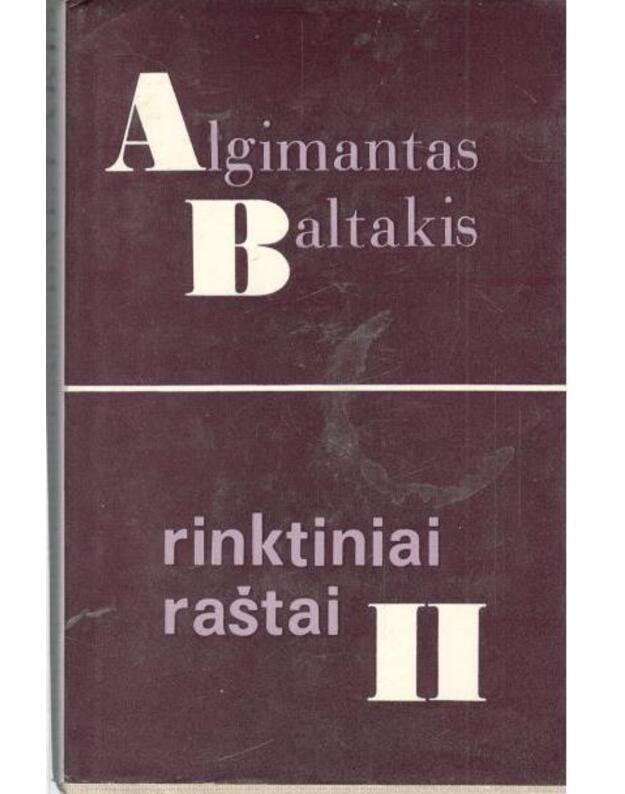Algimantas Baltakis. Rinktiniai raštai, 2 tomai. T.: II - Baltakis Algimantas