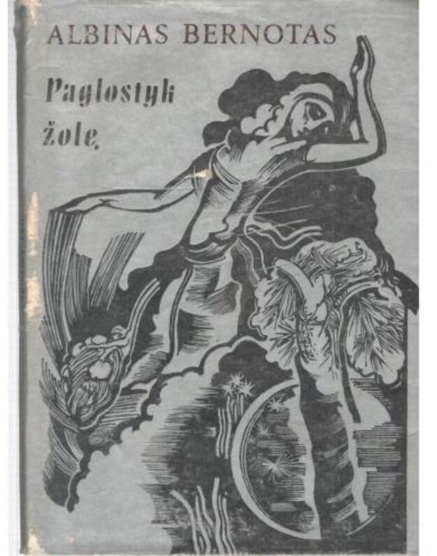 Paglostyk žolę. Eilėraščiai - Bernotas Albinas