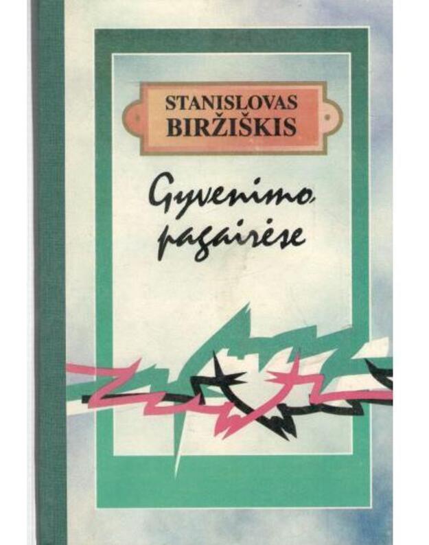 Gyvenimo pagairėse. Poezija - Biržiškis Stanislovas