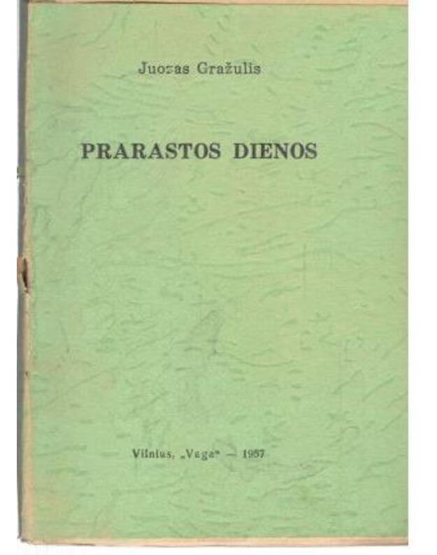 Prarastos dienos - Gražulis Juozas 1906-1985