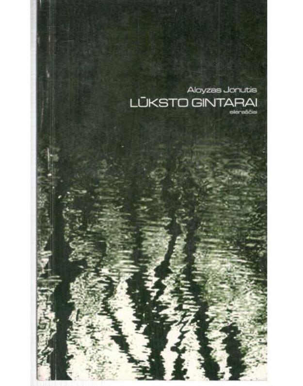 Lūksto gintarai. Eilėraščiai - Jonutis Aloyzas