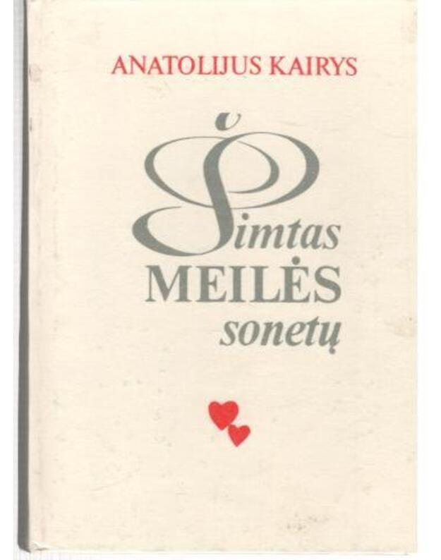 Šimtas meilės sonetų - Kairys Anatolijus 