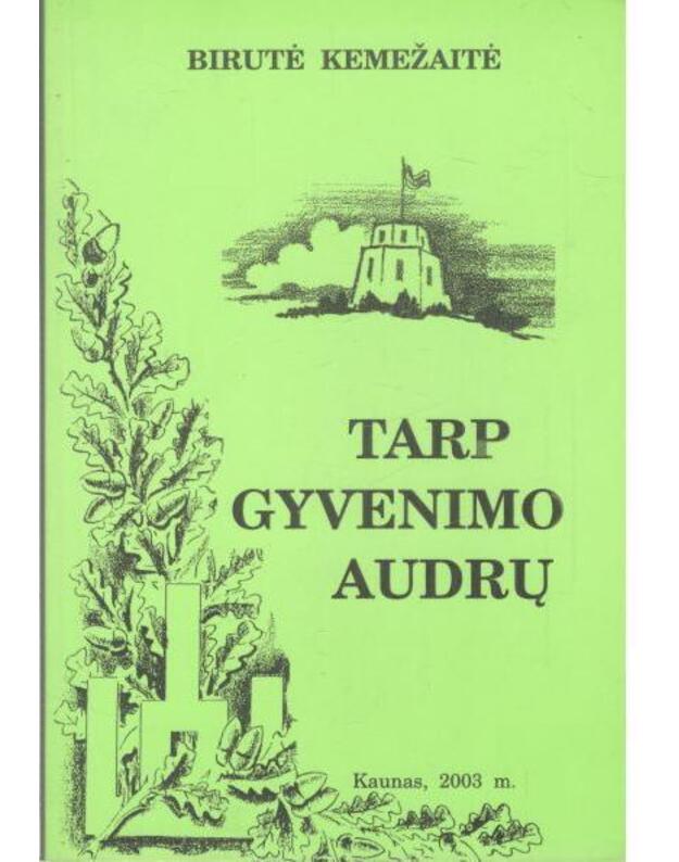 Tarp gyvenimo audrų. Poezija - Kemežaitė Birutė