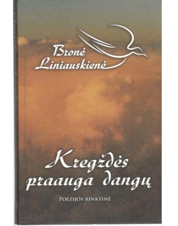 Kregždės praauga dangų - Linauskienė Bronė