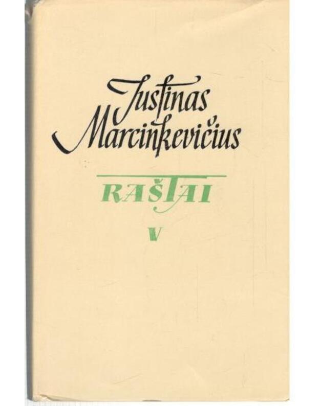 J. Marcinkevičius. Raštai 5-se tomuose.  T. 5: Proza: Pušis, kuri juokėsi. Dienoraštis be datų - Marcinkevičius Justinas