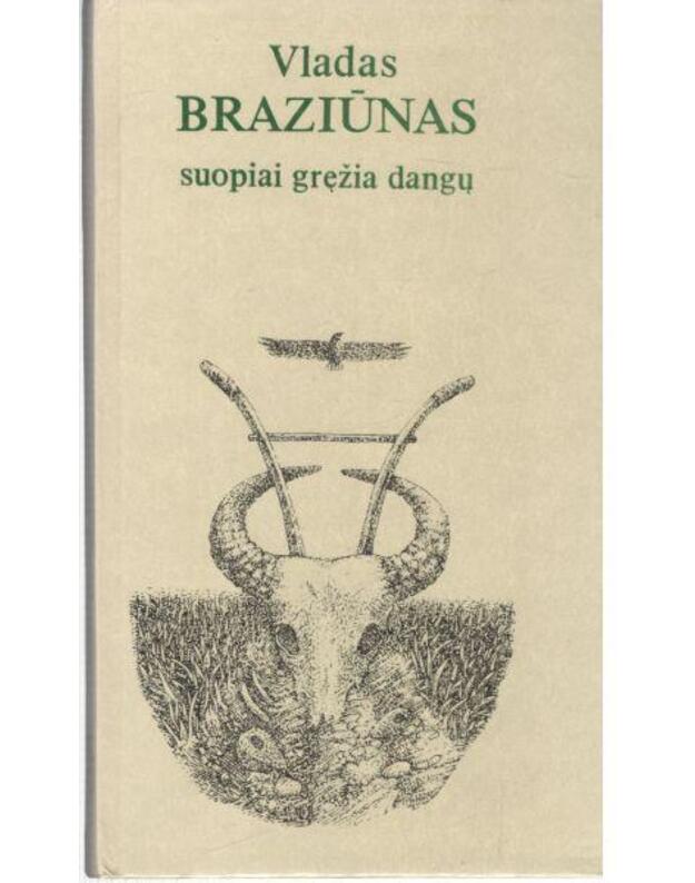 Suopiai gręžia dangų. Eilėraščiai - Braziūnas Vladas 