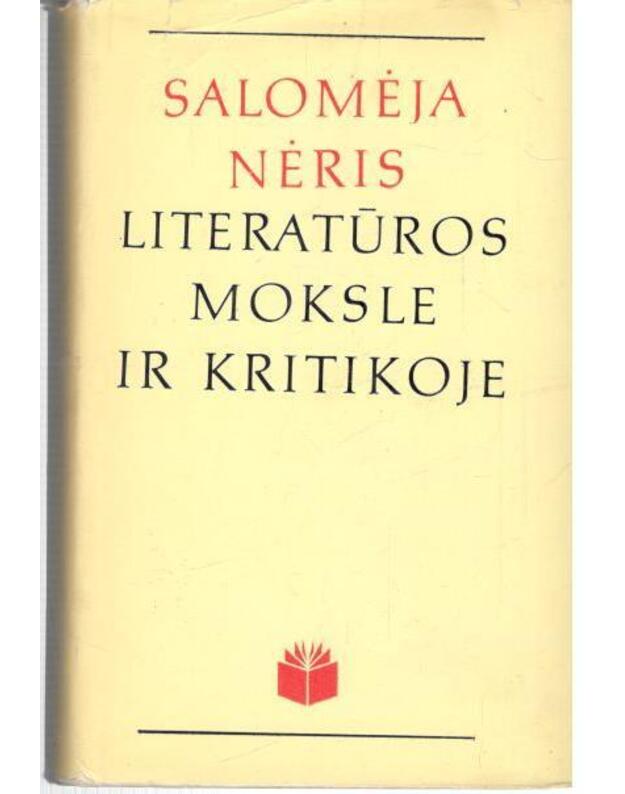 Salomėja Nėris literatūros moksle ir kritikoje / 5-oji serijos knyga - sud. Vytautas Rakauskas