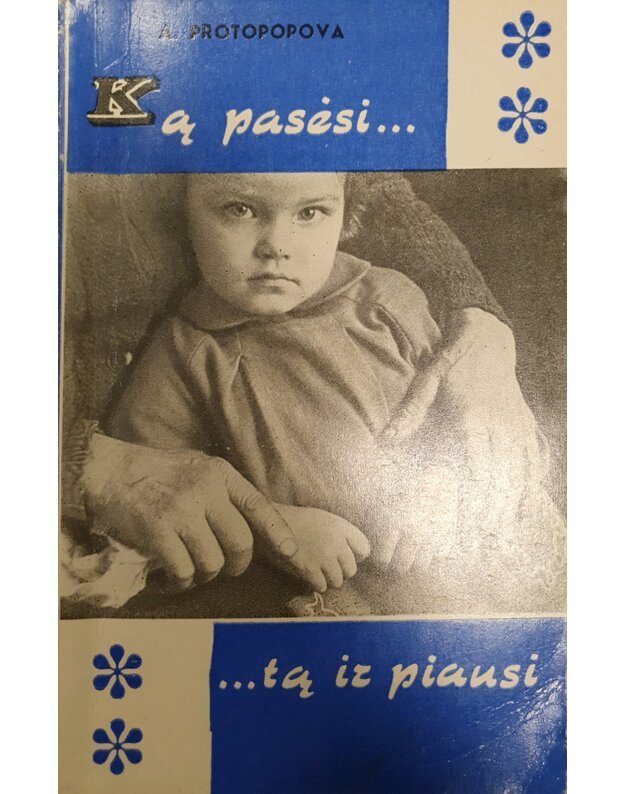 Ką pasėsi... tą ir piausi / 1969 - Protopopova A.