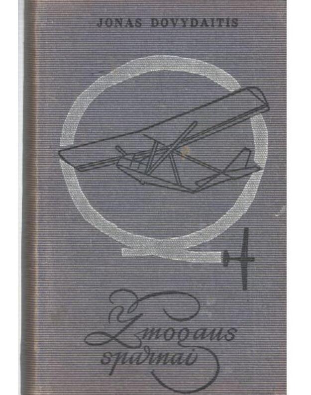 Žmogaus sparnai - Dovydaitis Jonas