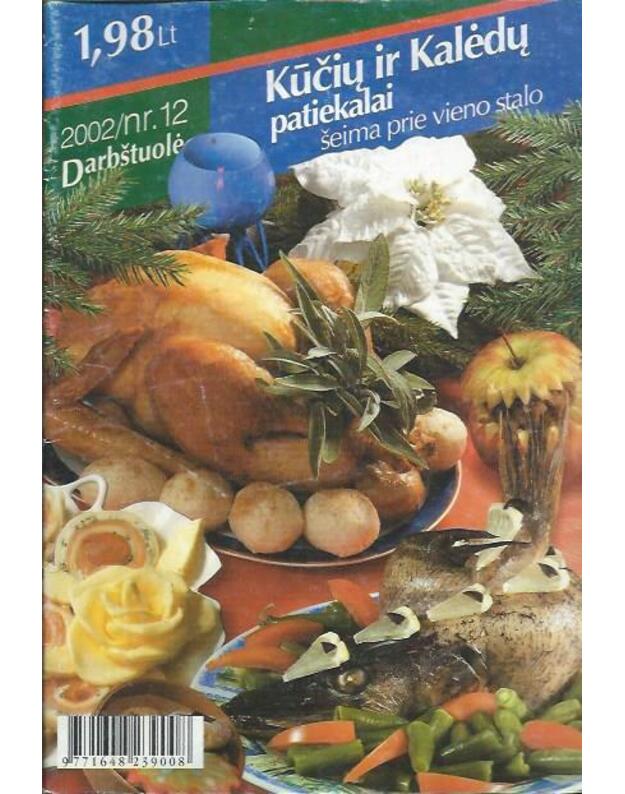 Darbštuolė 2002 n.r 12 /Kūčių ir Kalėdų patiekalai - red. Violeta Barysienė