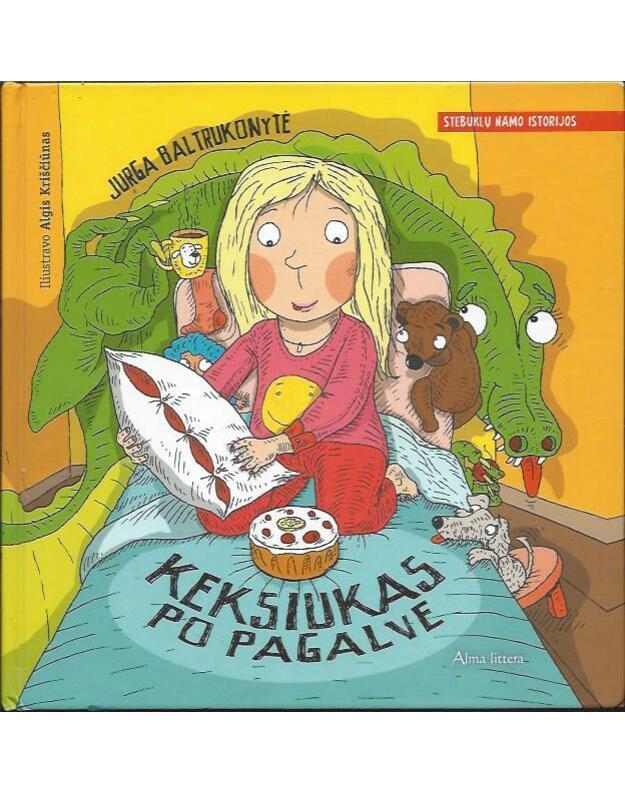 Keksiukas po pagalve /  Stebuklų namo istorijos - Jurga Baltrukonytė