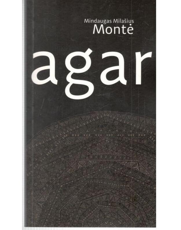 AGAR. Eilėraščiai - Milašius-Montė Mindaugas