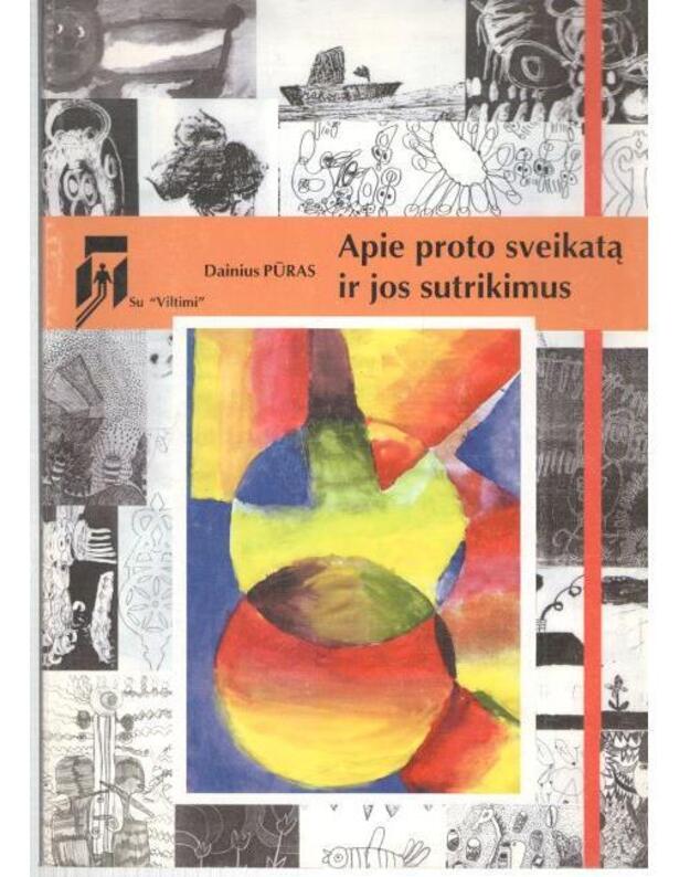 Apie proto sveikatą ir jos sutrikimmus - Pūras Dainius