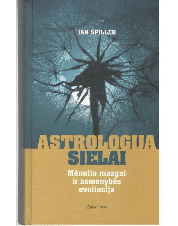 Astrologija sielai - Spiller Jan