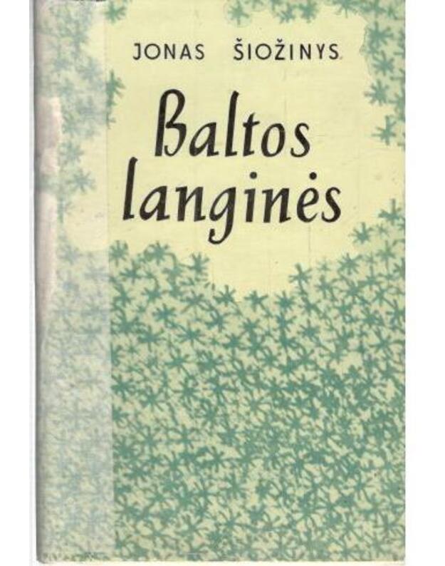 Baltos langinės. Eilėraščiai - Šiožinys Jonas
